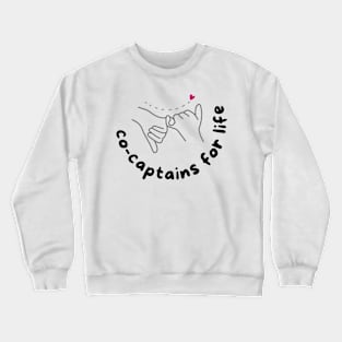 Co-captains for life - pinky promise - sara and ava - legends of tomorrow Crewneck Sweatshirt